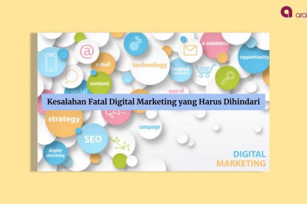 Arahmata digital agency jakarta Kesalahan Fatal Digital Marketing yang Harus Dihindari